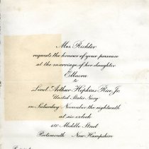 Mrs. Richter requests the honour of your presence at the marriage of her daughter Ellnora to Lieut. Arthur Hopkins Rice, Jr., United States Navy on Saturdya November 18th [1911] at six o'clock, 180 Middle Steret, Portsmouth, N.H.